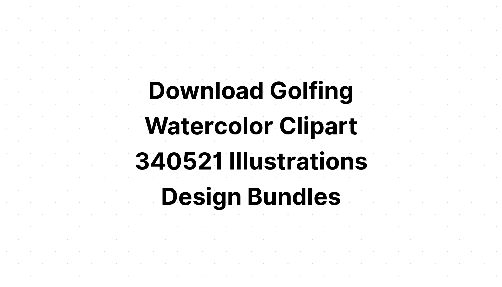 Download 10 Golf Bundle Lettering Quotes SVG File